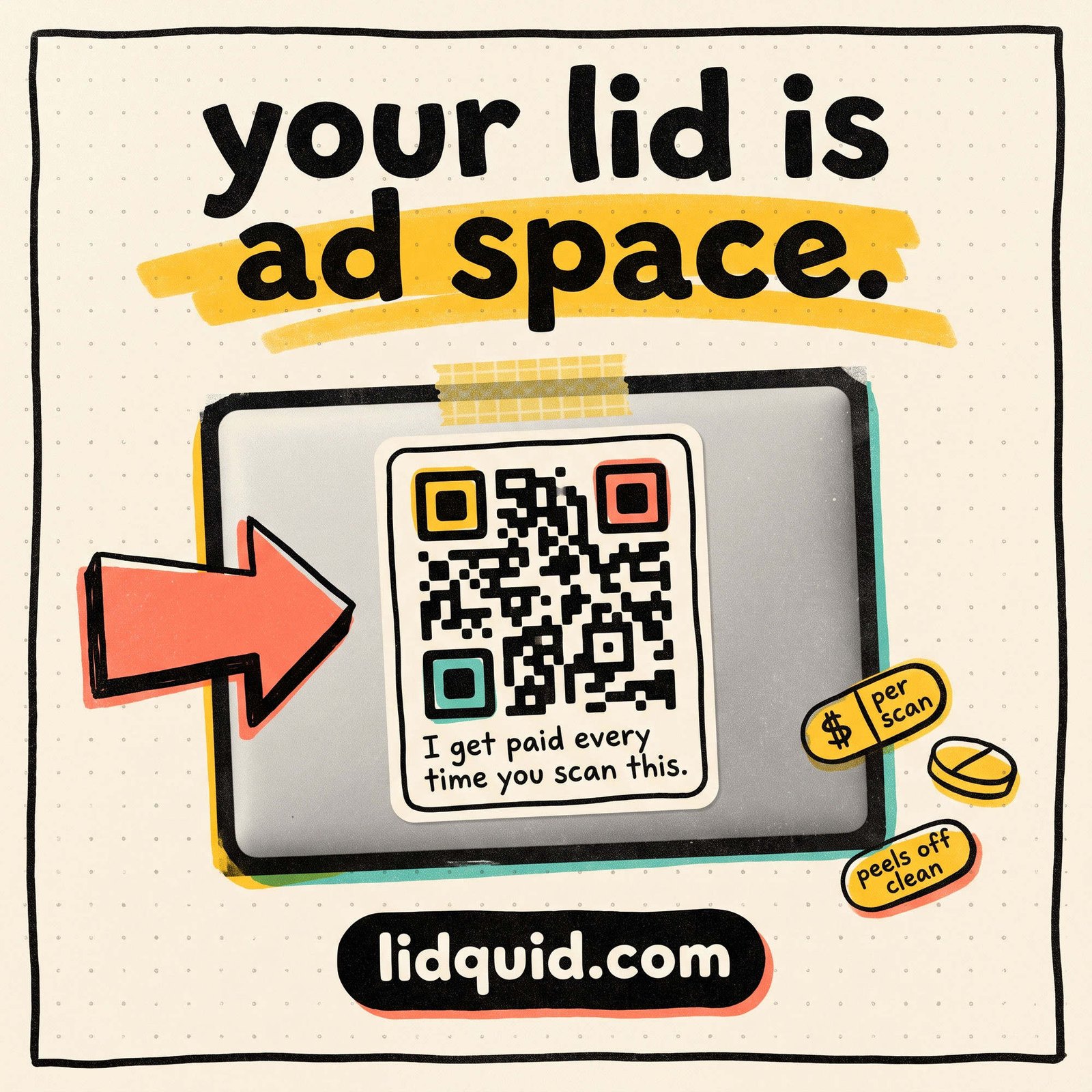 Poster reading 'your lid is ad space' with the Lidquid QR sticker on a laptop lid and lidquid.com.